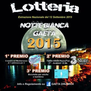 Lotteria con estrazione a Premi della NOTTE BIANCA 2015 di Gaeta