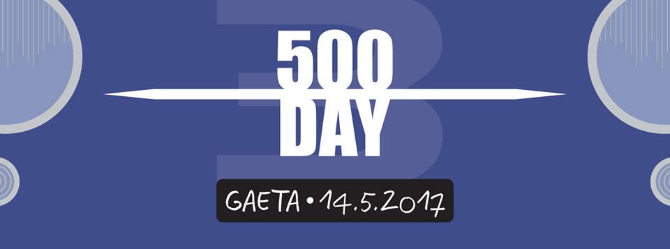 #SaveTheDate: il 500 Day a Gaeta sarà il 14 Maggio 2017