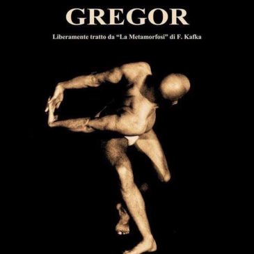 Gregor – Liberamente tratto da “La Metamorfosi” di F. Kafka